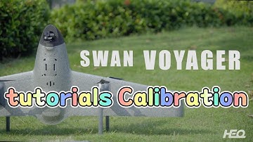 HEQ Swan voyager  vtol tutorials calibration