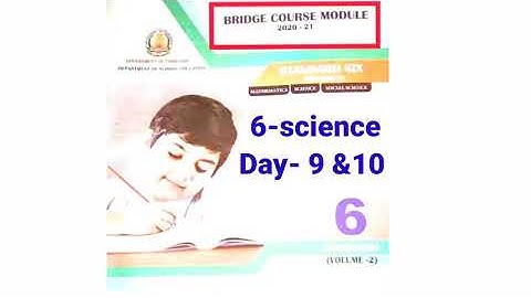 Bridge course module -6-science- Day -9& 10..