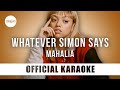 Mahalia Whatever Simon Says Official Karaoke Instrumental SongJam mp3