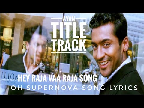 Hey Raja Vaa Raja Song Lyrics   Ayan 2009  Oh Super Nova Song  Ayan Title Track  Tamizh Music
