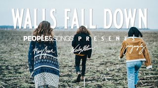 People & Songs Presents "Walls Fall Down"
