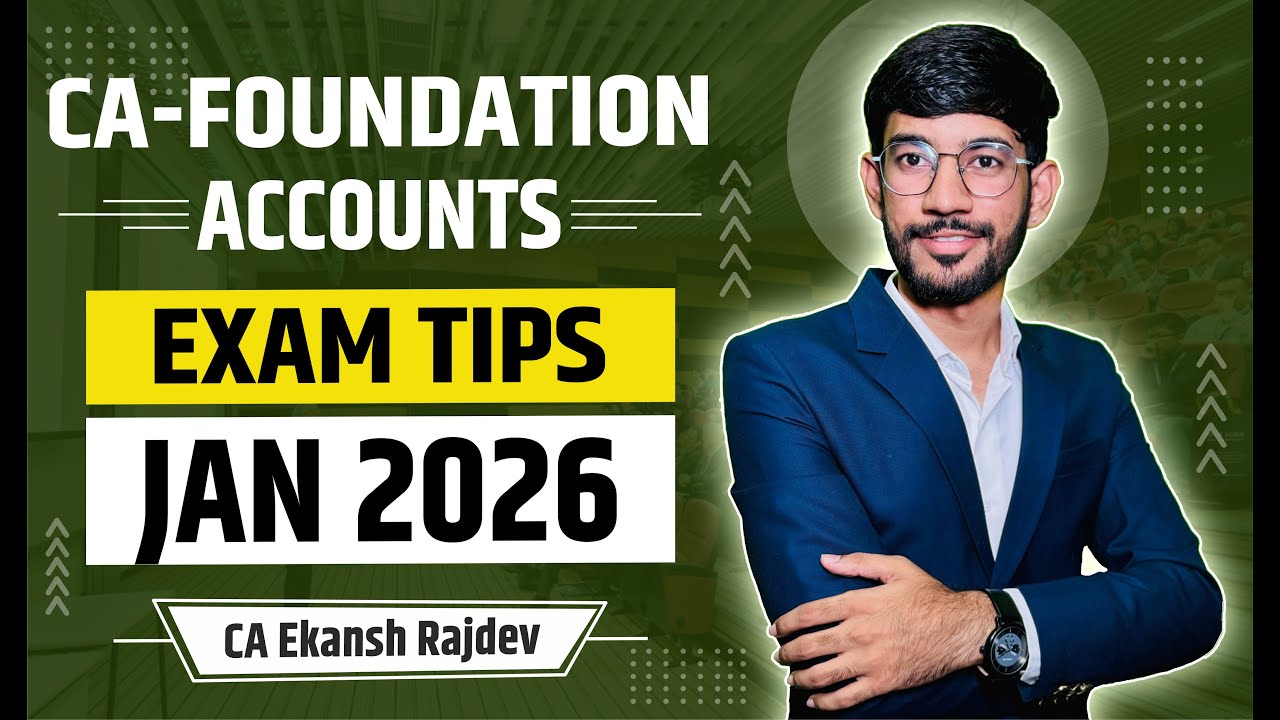 Last minute exam tips for CA Foundation Jan 26 Exams || Exam tips for CA Foundation Accounts