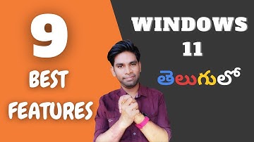 9 Best Features in Windows 11 You Should Know in Telugu