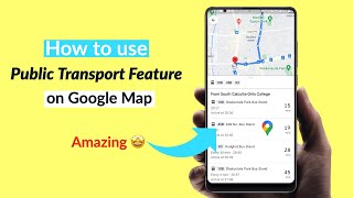 How to use Public transport Feature on Google Map | Fully Explain! screenshot 1