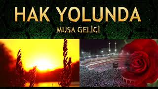 Müziksiz İlahi - Musa Gelici - Hak Yolunda Olanlardan Eyle Bizi Allahım Arındır Kalbimizi