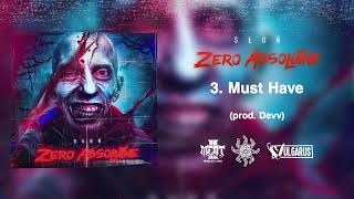 03. Słoń - Must Have (prod. Devv) [EP “ZERO ABSOLUTNE”]