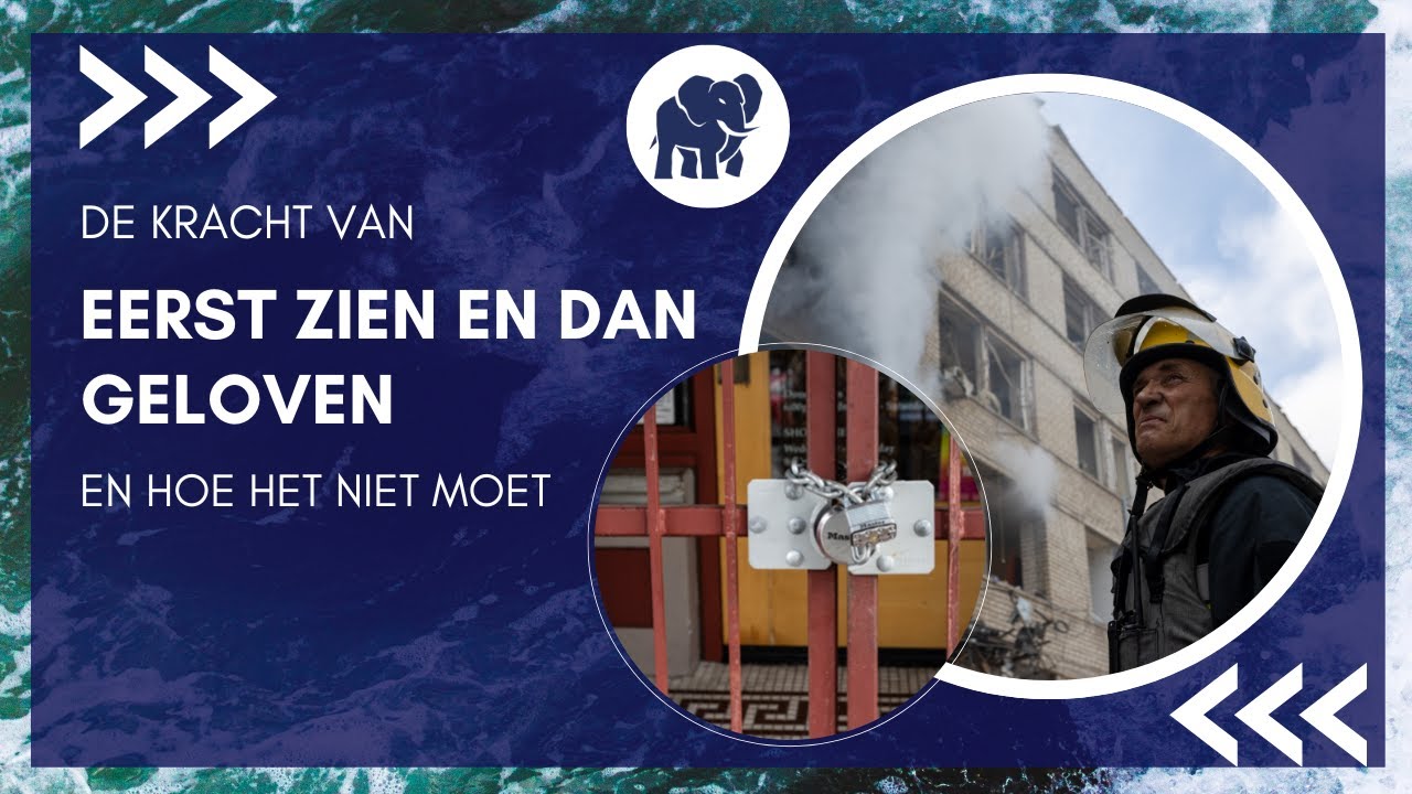 De kracht van "eerst zien en dan geloven". - YouTube