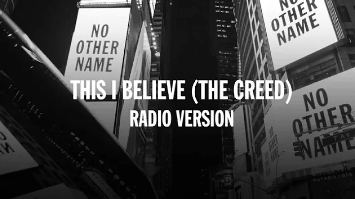 This I Believe (The Creed) Radio Version - Hillsong Worship