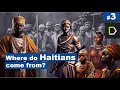 History of haiti episode 3  civilizations of the ancestors of haitians