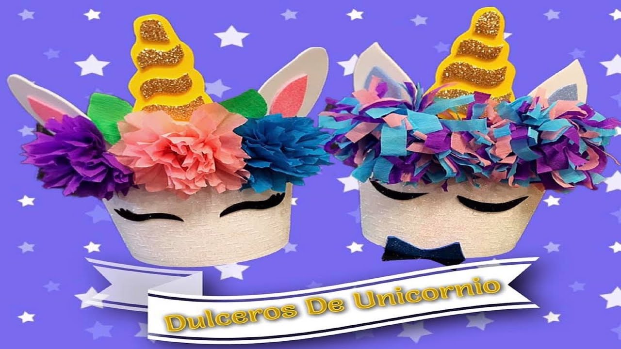Dulceros De Unicornio Para Nina Y Nino Youtube