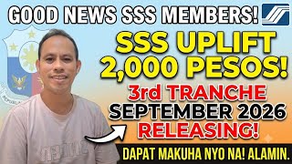 ✅️GOODNEWS SSS MEMBERS! 3RD TRANCHE 2,000 PESOS UPLIFT ASSISTANCE, SEPTEMBER 2026 RELEASING! ALAMIN.