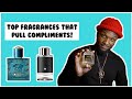 Top Fragrances that pulls  Compliments.