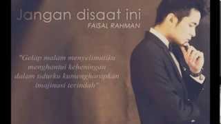 Faisal Rahman - Jangan disaat ini
