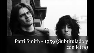 Patti Smith - 1959 (Subtitulado y con letra)