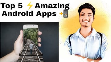 You Must Try 2021 Top 5 Awesome Android ⚡ Apps Blow Your Mind आपको पता होना चाहिए