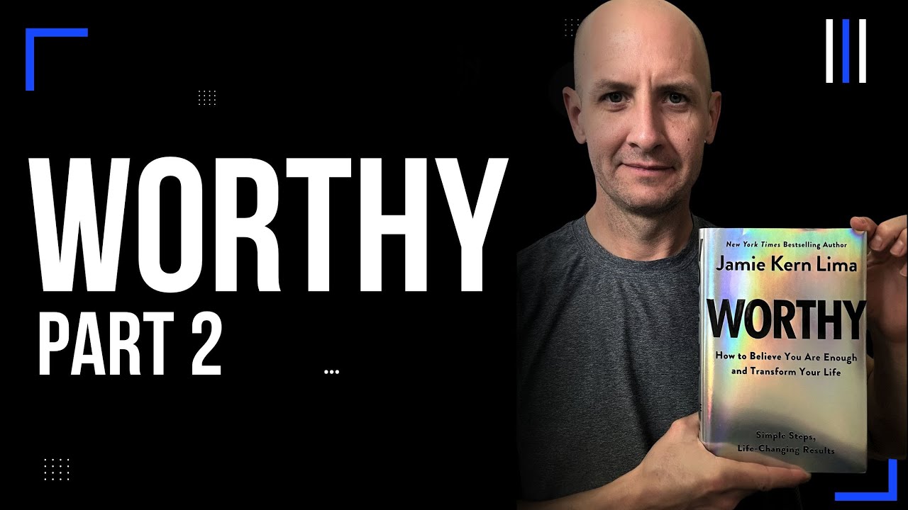 Becoming Worthy: Business Leadership Bookclub | Part 2