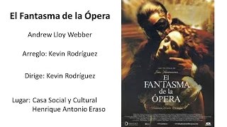 OCUSB - El Fantasma de la Ópera - Andrew Lloyd Webber