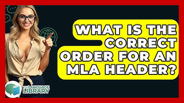 What Is The Correct Order For An MLA Header? - The Language Library