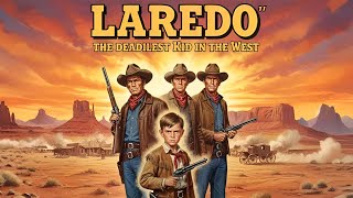 Download Lagu Cowboy Film 2025 | Laredo - The Deadliest Kid in the West | The Wildest Western Films Series #1080p MP3