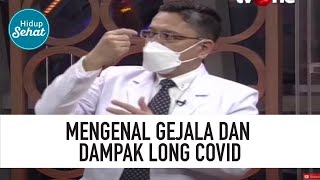 Penjelasan Dokter Soal Long Covid, Sudah Negatif tapi Masih Bergejala  | Hidup Sehat tvOne