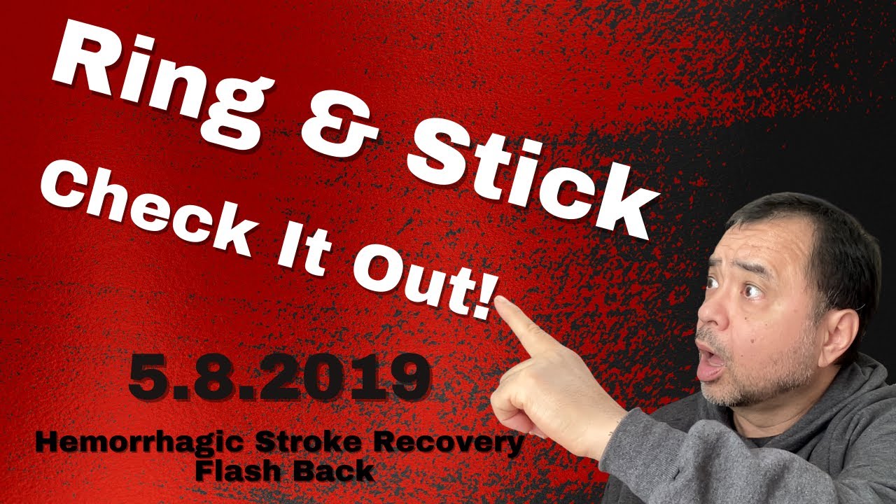 Hemorrhagic Stroke Recovery Flash Back OTRing & Stick... YouTube