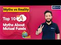 Myths about Mutual Funds 2023 | Common Myths About Mutual Funds | Facts about Mutual Funds