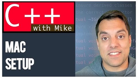 [Setup Video] Setting up C++ on Mac (Shown on Apple M1) | Modern Cpp Series Ep. 4