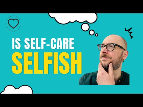 Is Self-Care Selfish?