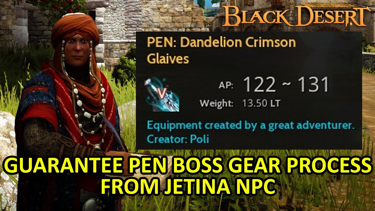 black desert online npc  New  Đảm bảo Quy trình nâng cấp trang bị cho Boss PEN từ Jetina [Black Desert Online] Miễn phí?