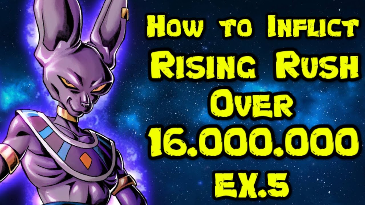 How to inflict over 16 milion damage with Rising Rush Attack Ex5 Challenging a God Beerus Event!