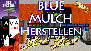 10x schnellere Bäume? - Blue Mulch Part 2 🔥 SkyFactory 4 Folge 24 🔥 Lava Factory - Minecraft