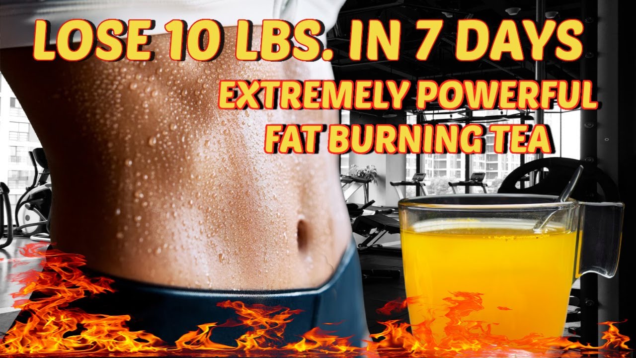 EXTREMELY POWERFUL FAT BURNING WEIGHT LOSS TEA LOSE 10 LBS. IN 7 DAYS THERMOGENIC PROPERTIES