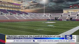 The university of south alabama board trustees approved a new
on-campus football stadium on friday.