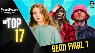 Eurovision 2022 | Semi-Final 1 | My Top 17 - My Qualifiers