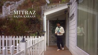 Video thumbnail of "MITRAZ - Sajda Karaan (Official Video)"