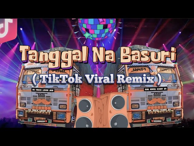 Tanggal Na Basuri ( TikTok Viral Remix )( HundsUp X Wouble ) DjPauloRemix class=