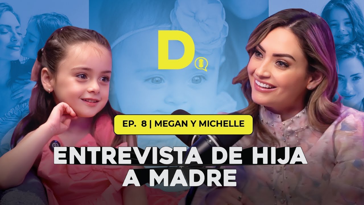 ENTREVISTA DE HIJA A MADRE  MEGAN Y MICHELLE #michellegalván #madreehija #entrevista