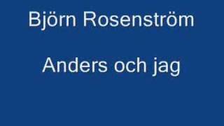 Video thumbnail of "Björn Rosenström Anders och jag"