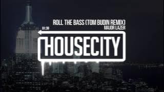 Major Lazer -  Roll The Bass (Tom Budin Remix)