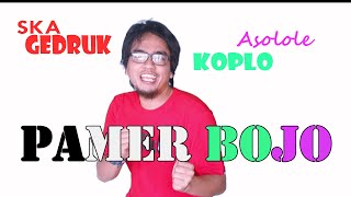 PAMER BOJO [CENDOL DAWET] | Versi SKA GEDRUK KOPLO (COVER)