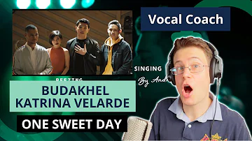 Vocal Coach Reacts to BuDaKehl ft. Katrina Velarde singing "One Sweet Day"