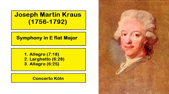 Joseph Martin Kraus (1756-1792) - Symphony in E fl...