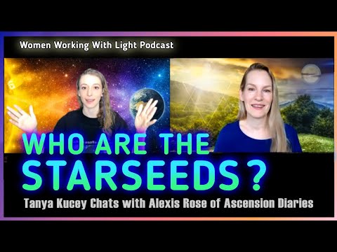 Who Are the STARSEEDS? Alexis of Ascension Diaries. Guardianship, starseed community and intuition