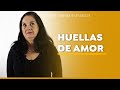 Huellas de Amor - Parte 3