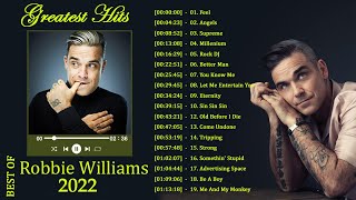 Robbie Williams Greatest Hits 2022 -  Robbie Williams Best Songs - Robbie Williams The Best Tracks