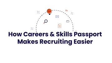 How Careers & Skills Passport Makes Recruiting Easier