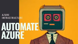 Automating deployment of Azure infrastructure using Azure DevOps