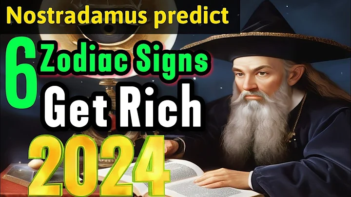 Nostradamus Predicted These 6 Zodiac Signs Will Get Rich in 2024! - DayDayNews