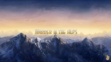 Murder in the Alps Part 1 Chapter 1-10