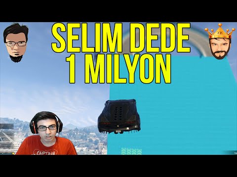 SELİM DEDE 1 MİLYON OLURSA - GTA 5 ONLİNE